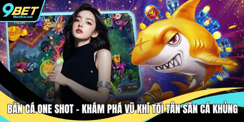 Bắn cá one shot