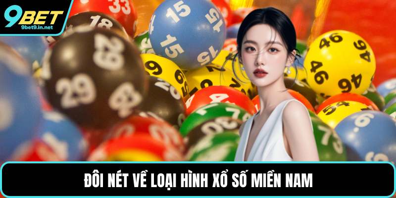 Đôi nét về loại hình xổ số miền nam