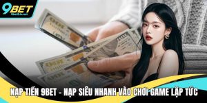 Nạp tiền 9BET
