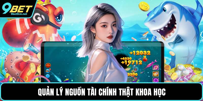 Quản lý nguồn tài chính thật khoa học