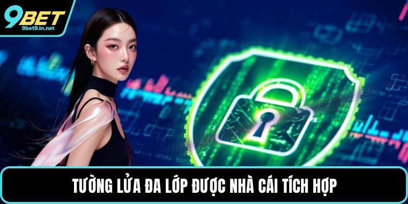 Tường lửa đa lớp được nhà cái tích hợp